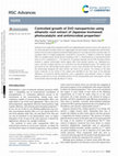 Research paper thumbnail of Controlled growth of ZnO nanoparticles using ethanolic root extract of Japanese knotweed: photocatalytic and antimicrobial properties