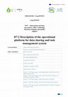 Research paper thumbnail of Description of the operational platform for data sharing and task management system (D7.2)