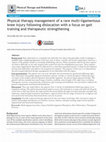 Research paper thumbnail of Physical therapy management of a rare multi-ligamentous knee injury following dislocation with a focus on gait training and therapeutic strengthening