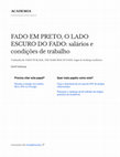 Research paper thumbnail of FADO EM PRETO, O LADO ESCURO DO FADO: salários e condições de trabalho Traduzido de: FADO IN BLACK, THE DARK SIDE OF FADO: wages & working conditions