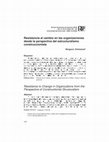 Research paper thumbnail of Resistencia al cambio en las organizaciones desde la perspectiva del estructuralismo construccionista