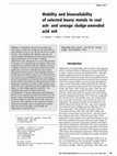 Research paper thumbnail of Mobility and bioavailability of selected heavy metals in coal ash- and sewage sludge-amended acid soil