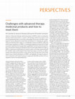 Research paper thumbnail of Challenges with advanced therapy medicinal products and how to meet them