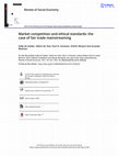 Research paper thumbnail of Market competition and ethical standards: the case of fair trade mainstreaming