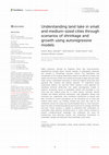 Research paper thumbnail of Understanding land take in small and medium-sized cities through scenarios of shrinkage and growth using autoregressive models