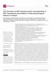 Research paper thumbnail of Low Prevalence of HEV Infection and No Associated Risk of HEV Transmission from Mother to Child among Pregnant Women in Vietnam