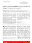 Research paper thumbnail of Outcome of spontaneous and iatrogenic pneumothoraces managed with small-bore chest tubes