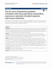 Research paper thumbnail of Toe-to-room temperature gradient correlates with tissue perfusion and predicts outcome in selected critically ill patients with severe infections