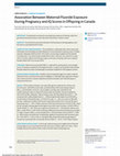 Research paper thumbnail of Association Between Maternal Fluoride Exposure During Pregnancy and IQ Scores in Offspring in Canada