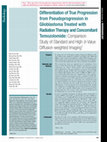 Research paper thumbnail of Differentiation of True Progression from Pseudoprogression in Glioblastoma Treated with Radiation Therapy and Concomitant Temozolomide: Comparison Study of Standard and High-b-Value Diffusion-weighted Imaging