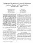 Research paper thumbnail of FAC-PIN: Fast agglomerative clustering method for functional modules and protein complex identification in PINs