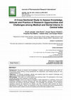 Research paper thumbnail of A Cross-Sectional Study to Assess Knowledge, Attitude and Practice of Research Opportunities and Challenges among Medical and Dental Interns in Central India