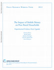 Research paper thumbnail of The Impact of Mobile Money on Poor Rural Households: Experimental Evidence from Uganda