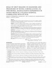 Research paper thumbnail of Role of HRCT Imaging in Diagnosis And Prognosis of Novel Corona (Covid-19) Pneumonia, Radiologists Experience in Dhaka Medical College Hospital Correlated with Rt-PCR