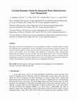 Research paper thumbnail of A System Dynamics Model for Integrated Water Infrastructure Asset Management