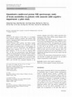 Research paper thumbnail of Quantitative multivoxel proton MR spectroscopy study of brain metabolites in patients with amnestic mild cognitive impairment: a pilot study