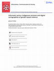 Research paper thumbnail of Informatic tactics: Indigenous activism and digital cartographies of gender-based violence