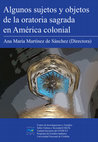 Research paper thumbnail of Algunos sujetos y objetos de la oratoria sagrada en América colonial