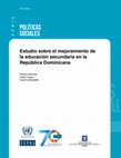 Research paper thumbnail of Estudio sobre el mejoramiento de la educación secundaria en la República Dominicana