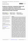 Research paper thumbnail of Predictors of burnout, compassion fatigue, and compassion satisfaction experienced by community health workers offering maternal and infant services in New York State