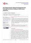 Research paper thumbnail of On Trigonometric Numerical Integrator for Solving First Order Ordinary Differential Equation