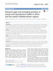 Research paper thumbnail of Research gaps and emerging priorities in sexual and reproductive health in Africa and the eastern Mediterranean regions