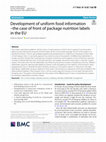 Research paper thumbnail of Development of uniform food information –the case of front of package nutrition labels in the EU