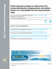 Research paper thumbnail of Finite element analysis to determine the stress distribution, displacement and safety factor on a microplate for the fractured jaw case