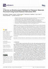 Research paper thumbnail of A Review on Reinforcement Methods for Polymeric Materials Processed Using Fused Filament Fabrication (FFF)