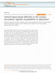 Research paper thumbnail of Ventral hippocampal afferents to the nucleus accumbens regulate susceptibility to depression