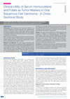 Research paper thumbnail of Clinical Utility of Serum Homocysteine and Folate as Tumor Markers in Oral Squamous Cell Carcinoma - A Cross- Sectional Study