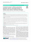 Research paper thumbnail of Livestock owners’ anthrax prevention practices and its associated factors in Sekota Zuria district, Northeast Ethiopia