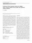 Research paper thumbnail of Prediction of burr formation during face milling using a hybrid GMDH network model with optimized cutting conditions