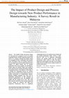 Research paper thumbnail of The Impact of Product Design and Process Design towards New Product Performance in Manufacturing Industry: A Survey Result in Malaysia