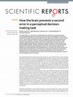 Research paper thumbnail of How the brain prevents a second error in a perceptual decision-making task