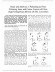 Research paper thumbnail of Study and Analysis of Pulsating and Non-Pulsating Input and Output Current of Ultra-High Voltage Gain Hybrid DC-DC Converters