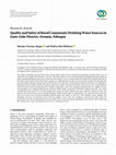 Research paper thumbnail of Quality and Safety of Rural Community Drinking Water Sources in Guto Gida District, Oromia, Ethiopia