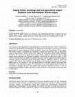 Research paper thumbnail of Capital inflow, exchange rate and agricultural output: Evidence from Sub-Saharan African region