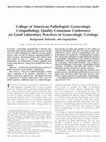 Research paper thumbnail of College of American Pathologists Gynecologic Cytopathology Quality Consensus Conference on Good Laboratory Practices in Gynecologic Cytology: Background, Rationale, and Organization