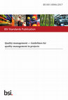 Research paper thumbnail of BS ISO 10006 2017 Guidelines for quality managment in projects