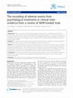 Research paper thumbnail of The recording of adverse events from psychological treatments in clinical trials: evidence from a review of NIHR-funded trials