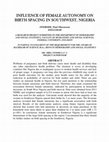 Research paper thumbnail of Influence of Female Autonomy on Birth Spacing in Southwest, Nigeria