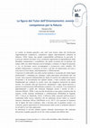 Research paper thumbnail of La figura del Tutor dell'orientamento: ovvero competenze per la fiducia