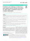 Research paper thumbnail of Facilitators and challenges in delivering a peer-support physical activity intervention for older adults: a qualitative study with multiple stakeholders