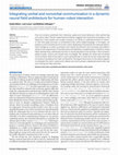 Research paper thumbnail of Integrating verbal and nonverbal communication in a dynamic neural field architecture for human-robot interaction