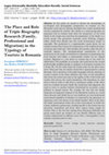 Research paper thumbnail of The Place and Role of Triple Biography Research (Family, Professional and Migration) in the Typology of Tourists in Romania