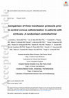 Research paper thumbnail of Comparison of three transfusion protocols prior to central venous catheterization in patients with cirrhosis: A randomized controlled trial