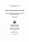 Research paper thumbnail of Towards a road safety development index (RSDI). Development of an international index to measure road safety performance