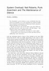 Research paper thumbnail of System Overload: Neil Roberts, Punk Anarchism and 'The Maintenance of Silence