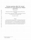 Research paper thumbnail of Vacuum quantum effect for curved boundaries in static Robertson–Walker space–time